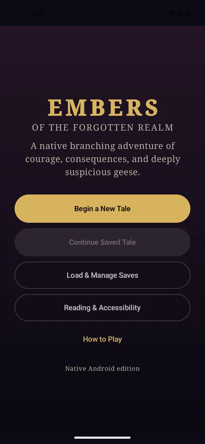 Embers of the Forgotten Realm title screen: a native branching adventure of courage, consequences and deeply suspicious geese, with options to begin, continue, manage saves and adjust reading and accessibility