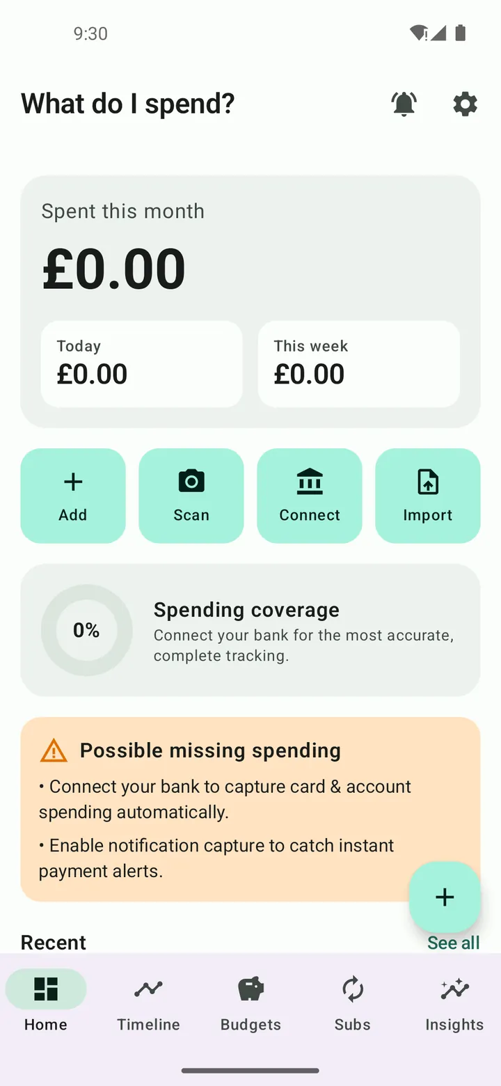 What Do I Spend home screen showing £0.00 spent this month, buttons to add, scan, connect and import, a spending coverage meter and a possible missing spending card