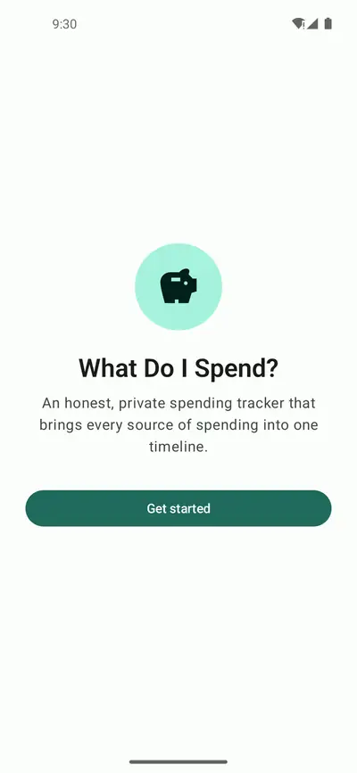 Welcome screen for What Do I Spend, an honest, private spending tracker, with a Get started button